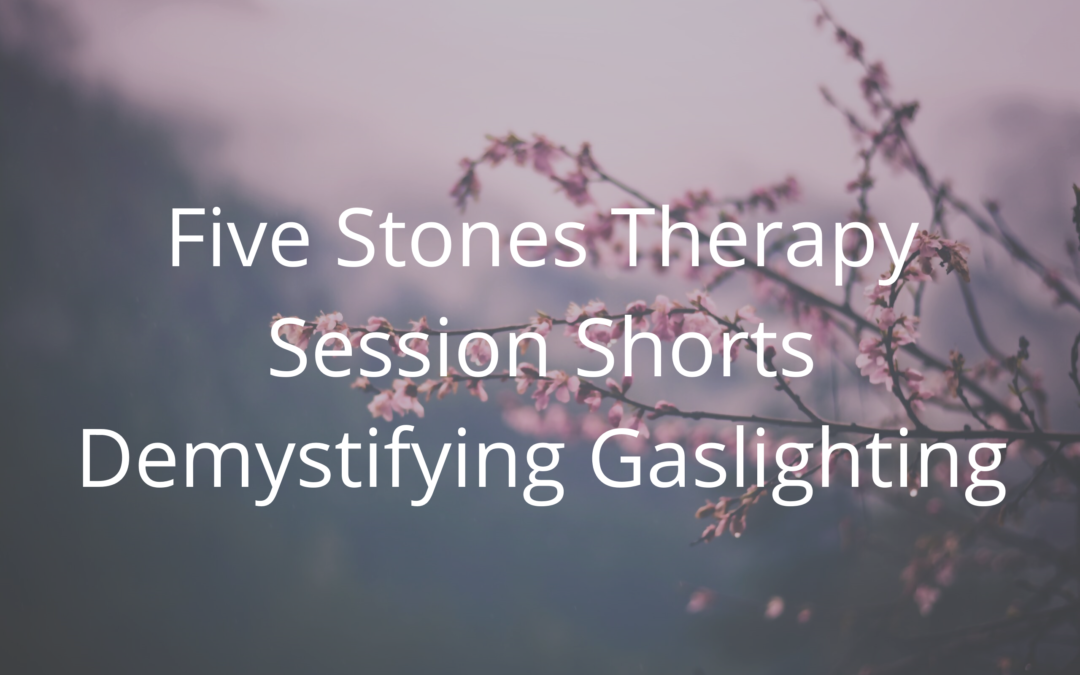 Demystifying Gaslighting